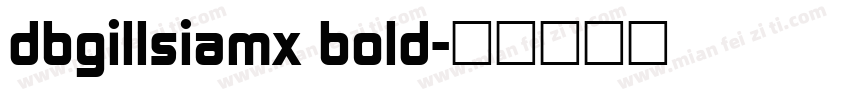 dbgillsiamx bold字体转换
